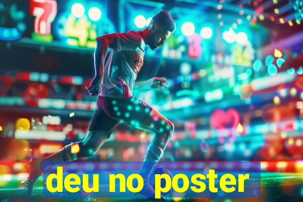 deu no poster